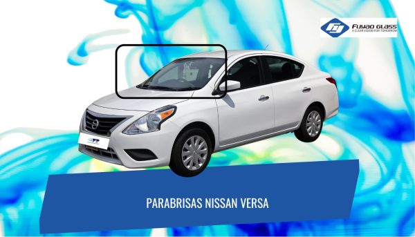 PARABRISAS HOMOLOGADO NISSAN VERSA 2015-2019 | FUYAO