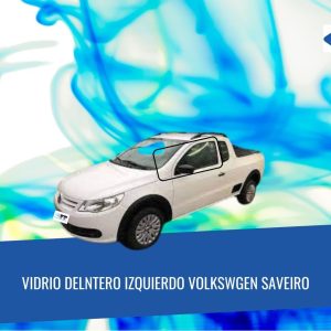 VIDRIO DELANTERO IZQUIERDO VOLKSWAGEN SAVEIRO G5 FUYAO