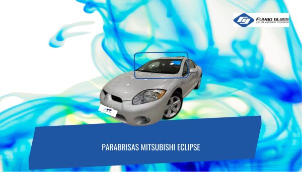 PARABRISAS MITSUBISHI ECLIPSE 2000-2005 FUYAO