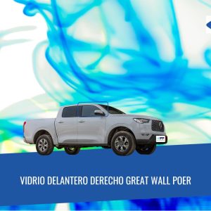 VIDRIO DELANTERO DERECHO GREAT WALL POER FUYAO
