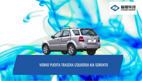 VIDRIO PUERTA TRASERA IZQUIERDA  VERDE KIA SORENTO 2003-2010 FUYAO