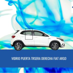 VIDRIO PUERTA TRASERA DERECHA FIAT ARGO FUYAO