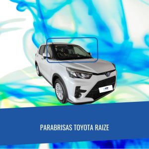 PARABRISAS TOYTA RAIZE FUYAO
