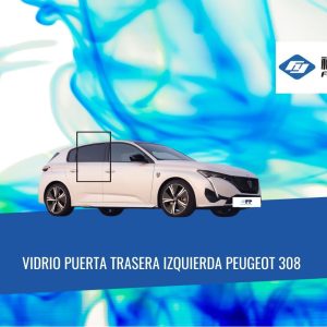 VIDRIO PUERTA TRASERA DERECHA PRIVACE PEUGEOT 308 2021-2024 FUYAO
