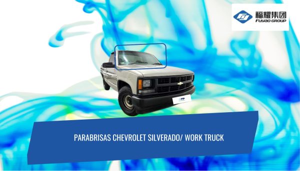 PARABRISAS CHAVROLET SILVERADO /WORK TRUCK 1192-1998 FUYAO