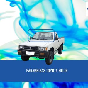 PARABRISAS TOYOTA HILUX 1989-1997 FUYAO