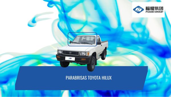 PARABRISAS TOYOTA HILUX 1989-1997 FUYAO