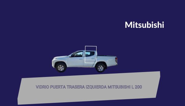 VIDRIO PUERTA TRASERA IZQUIERDA MITSUBISHI L 200 VERDE- ORIGINAL