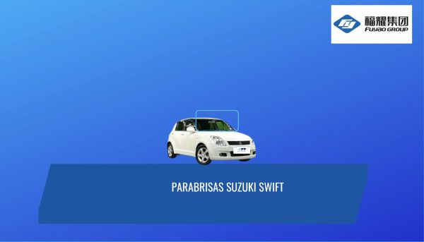 Parabrisas Suzuki Swift 2005-2012 FUYAO