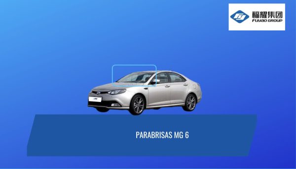 PARABRISAS MG 6 2011-2016 FUYAO