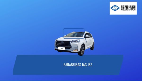 PARABRISAS JAC JS2 -FUYAO