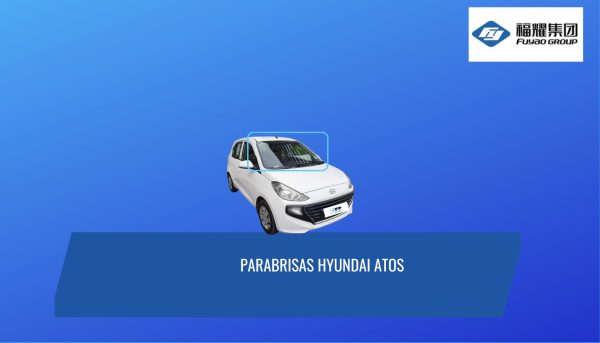 PARABRISAS HYUNDAI ATOS 2020-2024 FUYAO