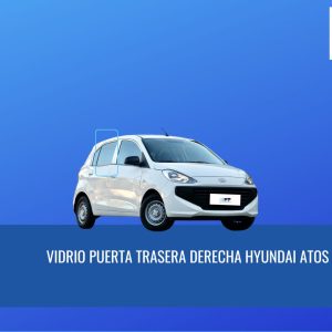 VIDRIO PUERTA TRASERA DERECHA HYUNDAI ATOS 2020-2024 FUYAO