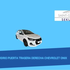 VIDRIO PUERTA TRASERA DERECHA CHEVROLET ONIX 5 PUERTAS 2019-2024 SAINT GOBAIN SEKURIT