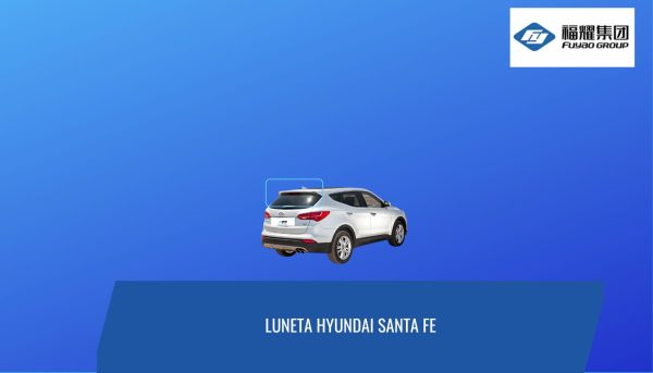 LUNETA HYUNDAI SANTA FE 2013-2018  PRIVACE TEMPLADA CON DEFROSTER /FUYAO