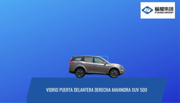 VIDRIO PUERTA DELANTERA DERECHA MAHINDRA XUV 500- FUYAO