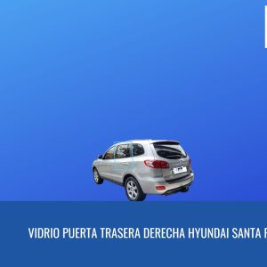 VIDRIO PUERTA TRASERA IZQUIERDA PRIVACE HYUNDAI SANTA FE 2006-2012 / FUYAO