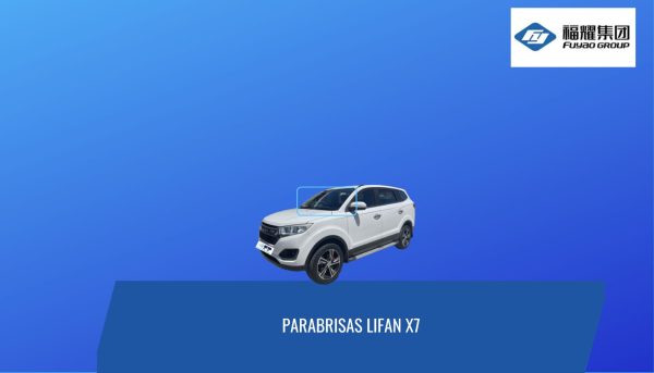 PARABRISAS LIFAN X7 -FUYAO