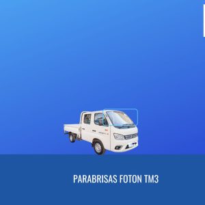 PARABRISAS FOTON TM3 2020-2024 FUYAO