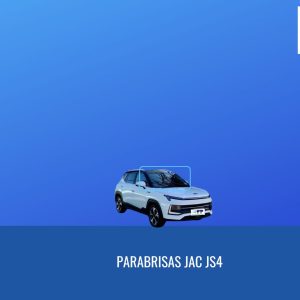 PARABRISAS JAC JS4 2021-2024 -FUYAO