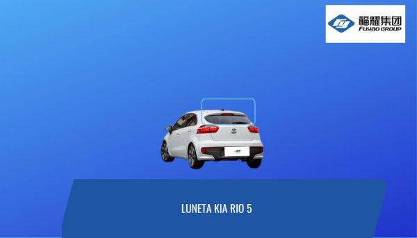 LUNETA TEMPLADA CON DEFROSTER KIA RIO 5 2015-2019- FUYAO