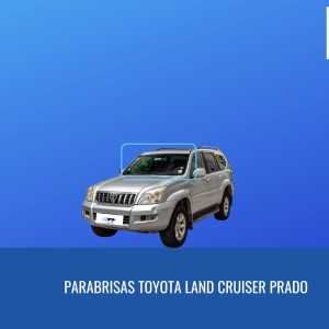 PARABRISAS TOYOTA LAND CRUISER PRADO 2003-2008 FUYAO