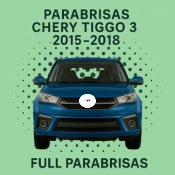 PARABRISAS HOMOLOGADO CHERY TIGGO 3 2015- 2018 | FUYAO
