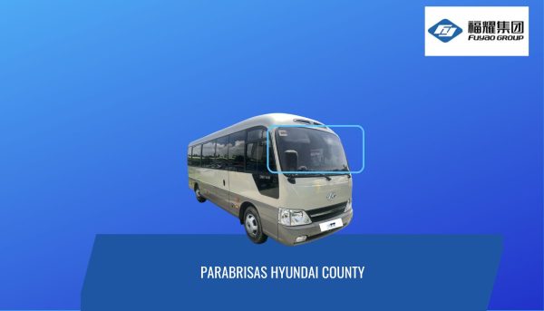 PARABRISAS HYUNDAY COUNTY  1999-2018  FUYAO