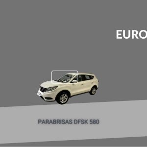 PARABRISAS DFSK 580 EUROSAFE
