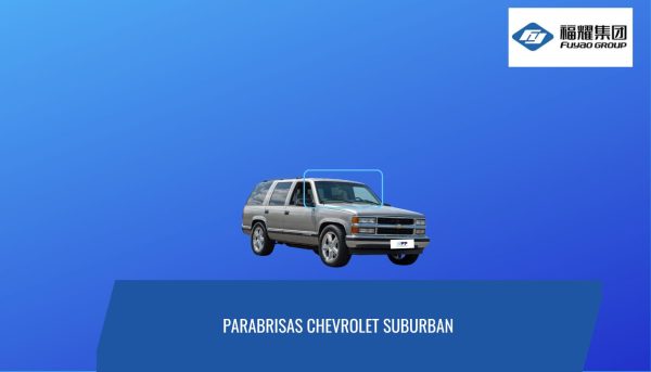 PARABRISAS CHEVROLET TAHOE 92-99 FUYAO