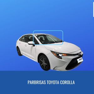 PARABRISAS TOYOTA COROLLA 2019- 2024 FUYAO