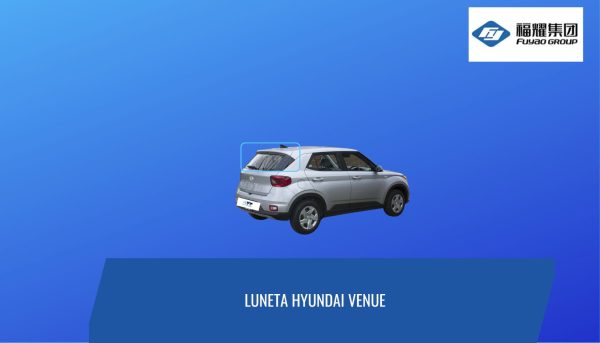 LUNETA TEMPLADA CON DEFROSTER HYUNDAI VENUE- FUYAO