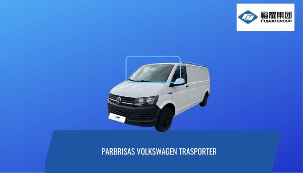 PRABRISAS VOLKSWAGEN TRANSPORTER -FUYAO