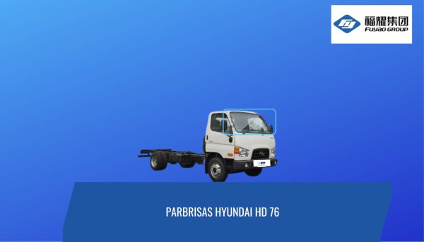 PARABRISAS HYUNDAI HD 76- FUYAO