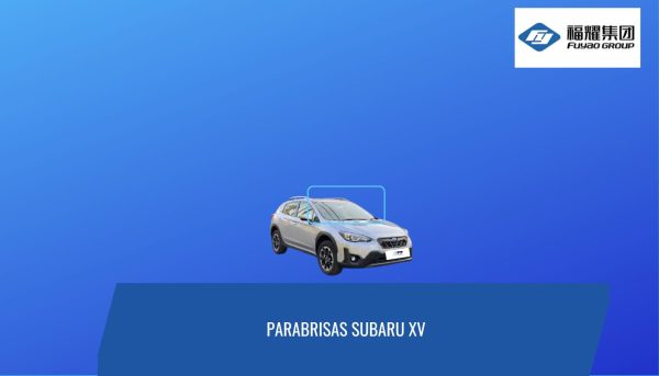 PARABRISAS SUBARU XV 2019-2023/ FUYAO