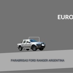 PARABRISAS FORD RANGER AMERICANA/ARGENTINA 1999-2014 EUROSAFE