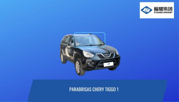 PARABRISAS CHERY TIGGO 1 -FUYAO