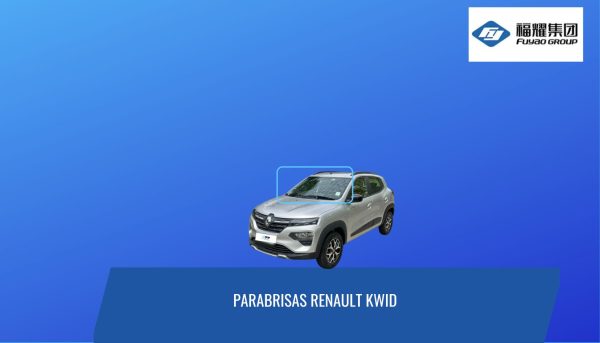 parabrisas renault kwid PARABRISAS RENAULT KWID 2017- 2024 FUYAO