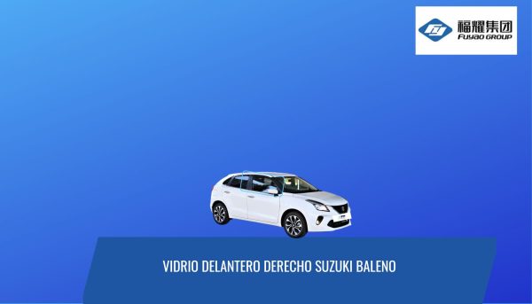 VIDRIO PUERTA DELANTERA DERECHA SUZUKI BALENO 2016-2023 -FUYAO
