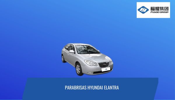PARABRISAS HYUNDAI ELANTRA 2006 -2011/ FUYAO