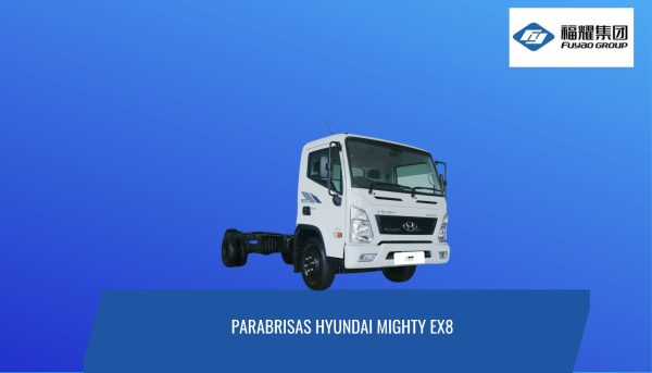PARABRISAS HYUNDAI MIGHTY EX8 2020-2024 /FUYAO