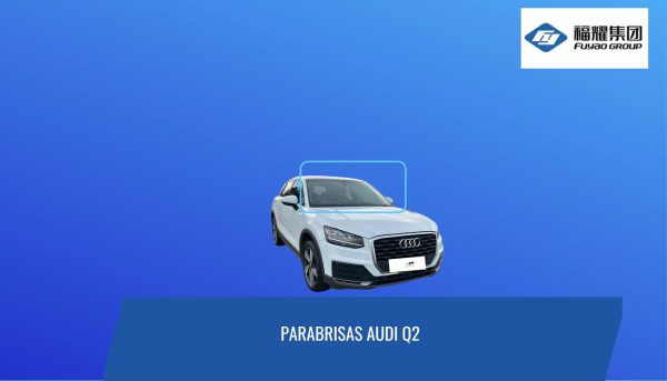 PARABRISAS AUDI Q2 PARABRISAS SESNOR DE LLUVIA AUDI Q2- FUYAO