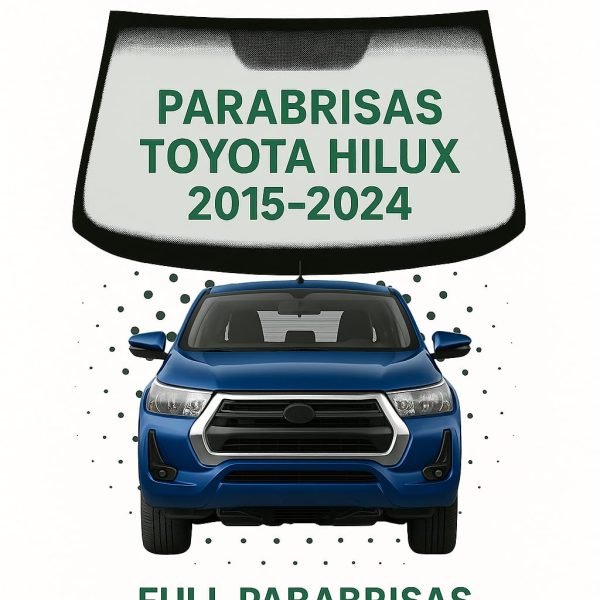 PARABRISAS  HOMOLOGADO  TOYOTA HILUX 2015 - 2024 | FUYAO