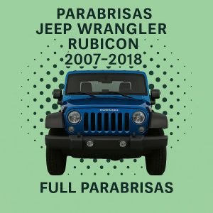 PARABRISAS HOMOLOGADO JEEP WRANGLER RUBICON 2007-2014 | FUYAO
