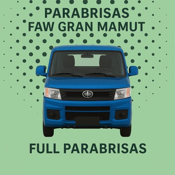 PARABRISAS HOMOLOGADO FAW GRAN MAMUT | FUYAO
