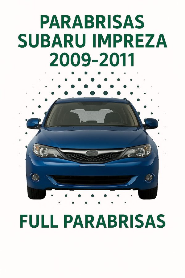 PARABRISAS  HOMOLOGADO SUBARU IMPREZA SEDAN/HATCHBACK 2009 -2011 | FUYAO