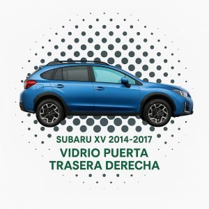 VIDRIO HOMOLOGADO PUERTA TRASERA DERECHA PRIVACE SUBARU XV 2014-2017 | FUYAO