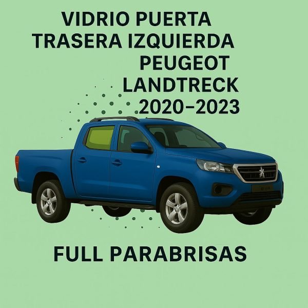 VIDRIO HOMOLOGADO PUERTA TRASERA IZQUIERDA PEUGEOT LANDTRECK | FUYAO