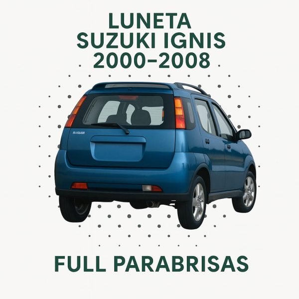LUNETA HOMOLOGADA TEMPLADA CON DEFROSTER SUZUKI  IGNIS 2000-2008 | FUYAO