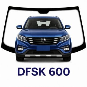 PARABRISAS HOMOLOGADO DFSK 600| FUYAO